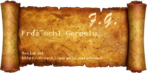 Fröschl Gergely névjegykártya